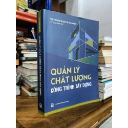 Quản lý chất lượng công trình xây dựng - TS. Trần Vinh Vũ