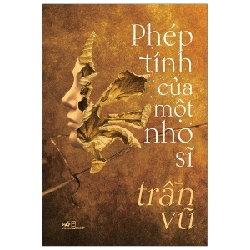 Phép tính của một nho sĩ - Trần Vũ 2019 New 100% HCM.PO 343355