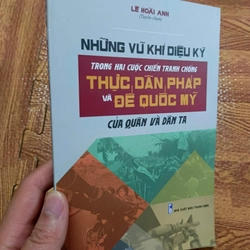 Những vũ khí diệu kỳ trong hai cuộc kháng chiến chống Pháp và chống Mỹ của quân và dân ta