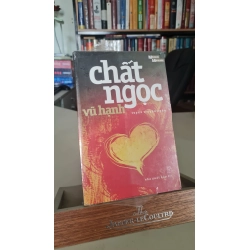 Chất ngọc-Sách lưu kho mới 95%- 2011- Vũ Hạnh [2001] SÁCH VĂN HỌC
