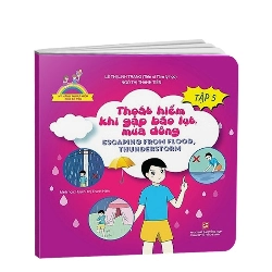 Kỹ năng thoát hiểm cho bé yêu: Thoát hiểm khi gặp bão lụt, mưa dông T5 (TB2019) mới 100% Lê Thị Linh Trang - Ngô Thị Thanh Tiên 2019 HCM.PO