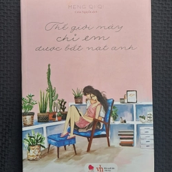Thế giới này chỉ em được bắt nạt anh - Meng Qi Qui