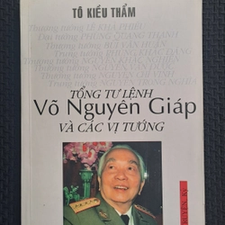 Tổng Tư Lệnh Võ Nguyên Giáp Và Các Vị Tướng 552074
