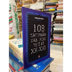 108 Tác phẩm văn học thế kỷ XX - XXI - Đoàn Tử Huyến 467896