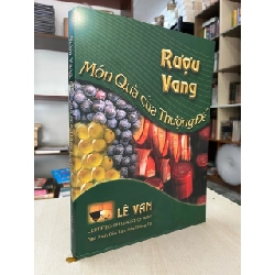 Rượu vang món quà của Thượng đế - Lê Văn 969757