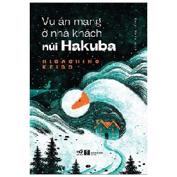 Vụ án mạng ở nhà khách núi Hakuba - Higashino Keigo 2021 New 100% HCM.PO 157575