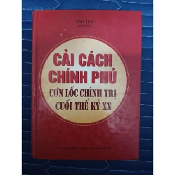 Cải cách chính phủ cơn lốc chính trị - tinh tinh - 2002 - 583 trang - bìa cứng LỊCH SỬ - CHÍNH TRỊ - TRIẾT HỌC ANTQ2809 Rebooks.vn