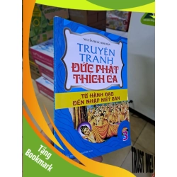 (TẶNG BOOKMARK) Truyện tranh đức phật thích ca từ hành đạo đến nhập niết bàn mới 90% 2015 Nguyễn Phước Minh Mẫn RBK0808 TÂM LINH - TÔN GIÁO - THIỀN