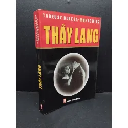 [Sách Cũ SCGR] Thầy lang mới 70% bẩn bìa, ố nhẹ, tróc bìa, tróc gáy nhẹ 2000 HCM2110 Tadeusz Dolega Mostowicz VĂN HỌC