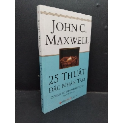 25 Thuật đắc nhân tâm mới 90% bẩn nhẹ 2018 HCM1008 John C. Maxwell KỸ NĂNG Rebooks.vn