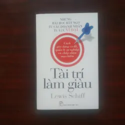 [Sách Kinh Doanh] Tài Trí Làm Giàu (Lewis Schiff)