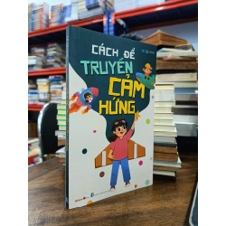 Cách để truyền cảm hứng - Lê Quang