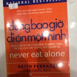 [Phiên Chợ Sách Cũ] Đừng Bao Giờ Đi Ăn Một Mình (2016) - Keith Ferrazzi R1208