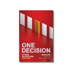 ONE DECISION - Kỹ năng ra quyết định sáng suốt - Mike Bayer