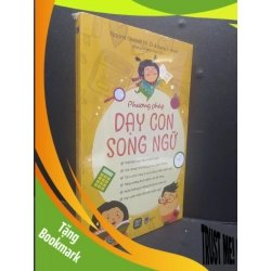 (TẶNG BOOKMARK) Phương Pháp Dạy Con Song Ngữ mới 100% RBK1906 Naomi Steiner & Susan Hayes SÁCH MẸ VÀ BÉ