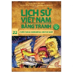 Lịch Sử Việt Nam Bằng Tranh - Tập 22: Chiến Thắng Quân Mông Lần Thứ Nhất - Trần Bạch Đằng, Tôn Nữ Quỳnh Trân, Nguyễn Trung Tín (Mới 100%) Lịch sử, địa lí Việt Nam, NXB Trẻ - SÁCH ĐẠI HỌC