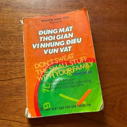 II Tựa sách: Đừng Mất Thời Gian Vì Những Điều Vụn Vặt - Richard Carlson - 2003