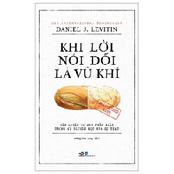 Khi Lời Nói Dối Là Vũ Khí - Daniel J. Levitin Mới 100% HCM.PO 152995