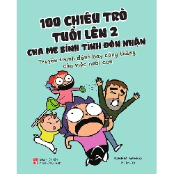 100 chiêu trò tuổi lên 2 cha mẹ bình tĩnh đón nhận - Chen Weng