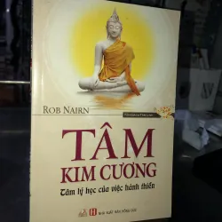 Tâm kim cương - Tâm lý học của việc hành thiền - Rob Nairn