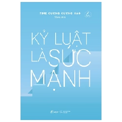 Kỷ Luật Là Sức Mạnh - Time Cương Cương Hảo 282741