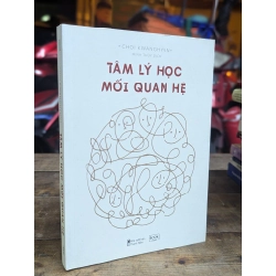TÂM LÝ HỌC MỐI QUAN HỆ - CHOI KWANGHYUN ( MINH THUỲ DỊCH )