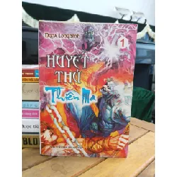 Huyết Thủ Thiên Ma – Tập 1 - Ngọa Long Sinh