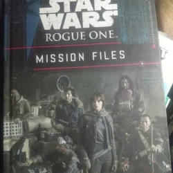 Star Wars Rogue One: Mission Files