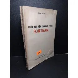[Sách Cũ SCGR] Ngôn ngữ lập trình Fortran mới 70% ố vàng rách bìa rách trang 1987 Đinh Hoài HCM2103 GIÁO TRÌNH, CHUYÊN MÔN