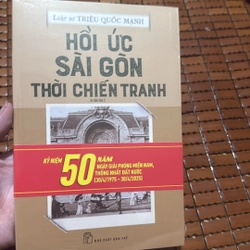 Hồi ức Sài Gòn thời chiến tranh - Triệu Quốc Mạnh