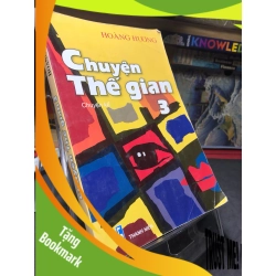 (TẶNG BOOKMARK) Chuyện thế gian 3 2008 mới 60% ố bẩn nhẹ Hoàng Hương RBK0906 SÁCH VĂN HỌC