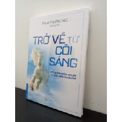 Trở Về Từ Cõi Sáng (Tái Bản 2022) Nguyên Phong New 100% ASB2802