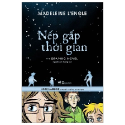 Nếp gấp thời gian (bản Graphic) - Madeleine L’Engle , Hope Larson chuyển thể và minh họa 2023 New 100% HCM.PO Oreka-Blogmeo