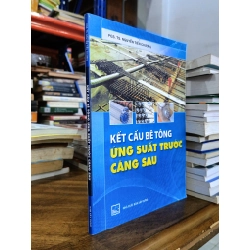 Kết cấu bê tông ứng suất trước căng sau - PGS.TS. Nguyễn Tiến Chương