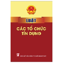 Luật Các Tổ Chức Tín Dụng - Quốc Hội