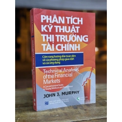 Phân tích kỹ thuật thị trường tài chính - John J. Murphy 315947