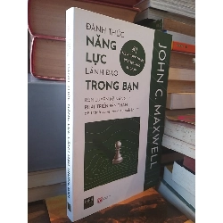 Đánh Thức Năng Lực Lãnh Đạo Trong Bạn - John C. Maxwell 994781