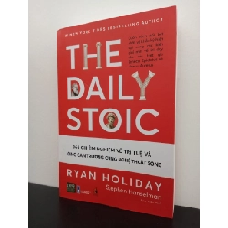 THE DAILY STOIC – 366 Chiêm Nghiệm Về Trí Tuệ Và Lòng Can Trường Cùng Nghệ Thuật Sống - Ryan Holiday, Stephen Hanselman New 100% HCM.ASB2703