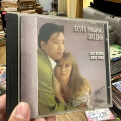Chút Ân Tình Mong Manh – Elvis Phương – Dalena CD