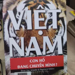 Sách: Việt Nam - con hổ đang chuyển mình - TG: Brian Van Arkadie & Raymond Mallon