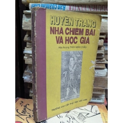 Huyền Trang nhà chiêm tinh và học giả - Hoà thượng Thích Minh Châu