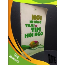 (TẶNG BOOKMARK) Nơi Những trái tim hội ngộ nhiều tác giả 2004 mới 80% ố nhẹ có vết mực RBK0106 văn học