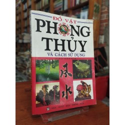 Đồ vật phong thủy và cách sử dụng - Lê Mai biên soạn