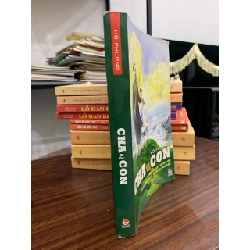 Cha và Con tiểu thuyết về Bác Hồ và cụ Phó Bảng Nguyễn Sinh Sắc- Hồ Phương 730913