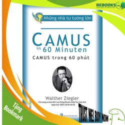 (TẶNG BOOKMARK) Những nhà tư tưởng lớn - Camus trong 60 phút - Walther Ziegler - 19/09/2022 (XB), Danh nhân tự truyện