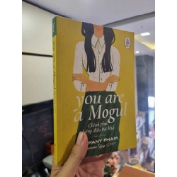 CHINH PHỤC NHỮNG ĐIỀU BẤT KHẢ (YOU ARE A MOGUL) - Tiffany Phạm