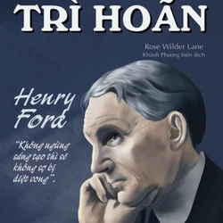 Sách - Đừng Bao Giờ Trì Hoãn (Rose Wilder lane)