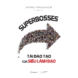 SUPERBOSSES - Tài đào tạo của siêu lãnh đạo - Sydney Finkelstein2021 New 100% HCM.PO