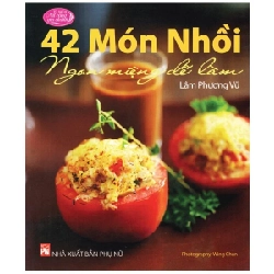 42 Món Nhồi Ngon Miệng Dễ Làm - Lâm Phương Vũ (Mới 100%) Sách nấu ăn, NXB Phụ Nữ - SÁCH ĐẠI HỌC