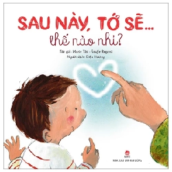 Sau Này, Tớ Sẽ… Thế Nào Nhỉ? - Marie Tibi, Soufie Regani 286643